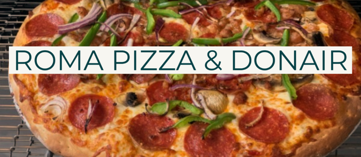 Roma Pizza And Donair - Home Page